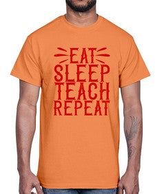 Eat Sleep Teach Repeat Style 739#- teacher- Cotton Tee