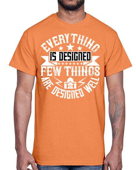 Everything is designed Few things are designed well Style 153#- architect- Cotton Tee