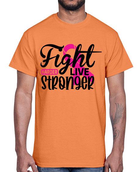 Fight Harder Live Stronger 27#- breast cancer- Cotton Tee
