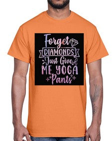 Forget Diamonds Just Give Me Yoga Pants  223#- yoga- Cotton Tee