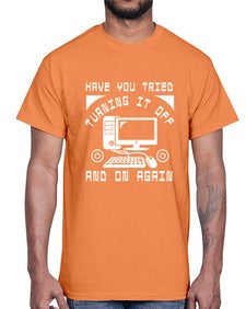 Have you tried turning it off and on again 45#- computer- Cotton Tee
