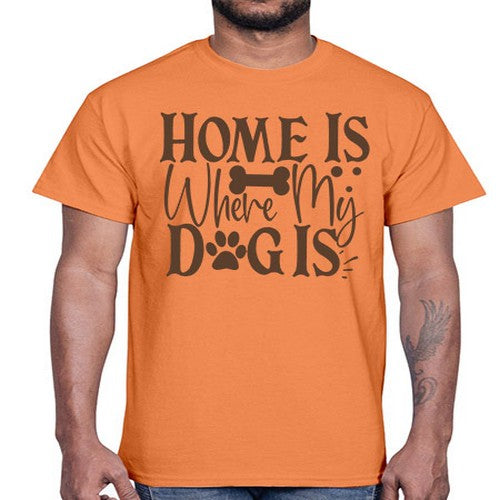 Home Is Where My Dog Is Style 86#- dogs- Cotton Tee