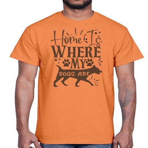 Home Is Where My Dogs Are Style 84#- dogs- Cotton Tee
