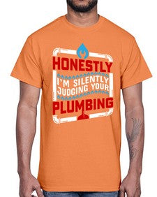 Honestly I am silently judging your plumbing 839#- plumber- Cotton Tee