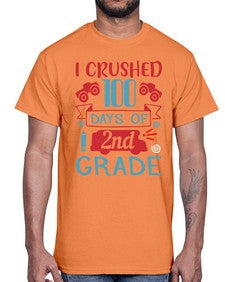 I CRUSHED one hundred day of second grade 361#- second grade- Cotton Tee