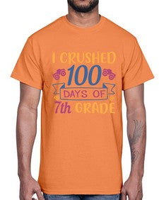 I CRUSHED one hundred day of seventh grade 362#- seventh grade- Cotton Tee