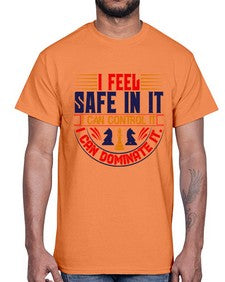 I feel safe in it I can control it I can dominate it 108#- chess- Cotton Tee