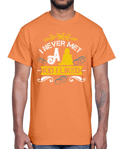 I never met a kid I liked Style 108#- kids- Cotton Tee