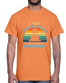 I teach computer science whats your superpower 36#- computer- Cotton Tee
