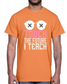 I touch the future I teach Style 927#- teacher- Cotton Tee