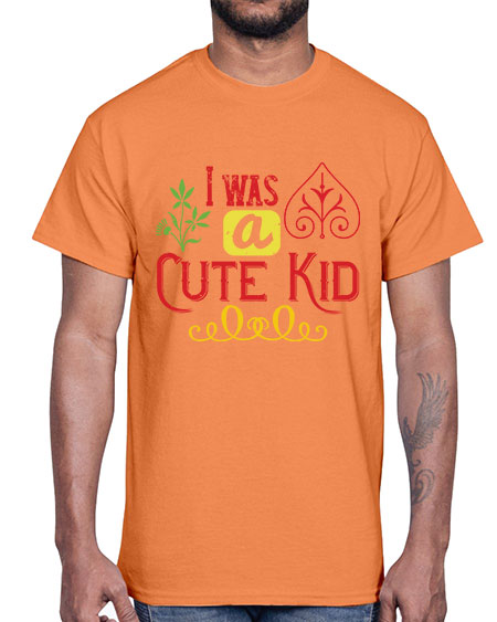 I was a cute kid Style 111#- kids- Cotton Tee