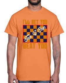 Ill bet you ten I can beat you 115#- chess- Cotton Tee