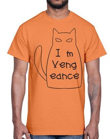 Im Vengeance- cats- Cotton Tee