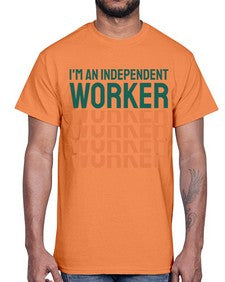 Im an Independent Worker 13#- internet- Cotton Tee
