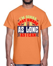 Im gonna stay awake as long as I can 120#- chess- Cotton Tee