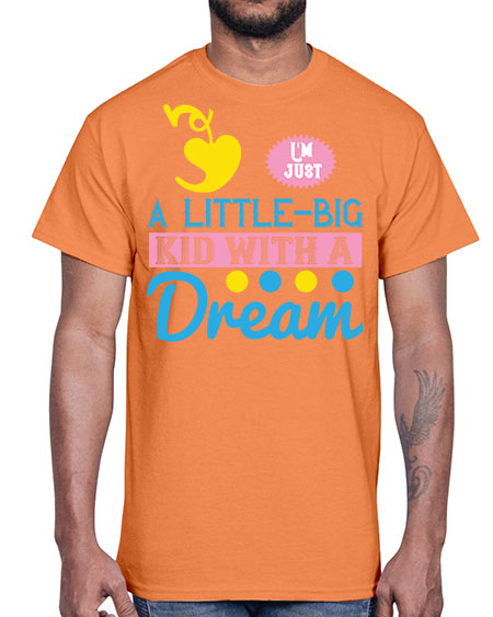 Im just a littlebig kid with a dream Style 118#- kids- Cotton Tee