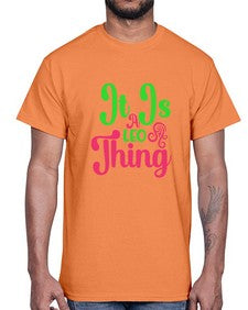 It is a leo thing 255#- leo- Cotton Tee