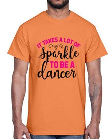 It takes a lot of sparkle to be a dancer 144#- ballet- Cotton Tee