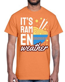 Its Ramen Weather 1238#- Ramen- Cotton Tee