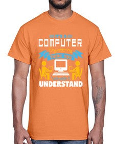 Its a computer engineering thing you 29#- computer- Cotton Tee