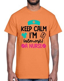 Keep Calm Im Almost A Nurse Style Style 1026#- nurse- Cotton Tee