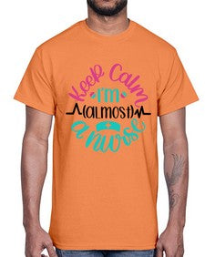 Keep Calm Im Almost Style Style 1027#- nurse- Cotton Tee