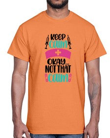 Keep Calm Okay Not Style Style 1028#- nurse- Cotton Tee