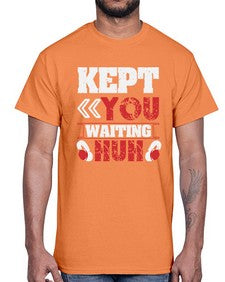 Kept you waiting huh 36#- video games- Cotton Tee
