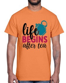 Life Begins After Tea 1298#- tea- Cotton Tee