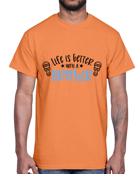 Life Is Better With A Brother Style 364#- baby- Cotton Tee