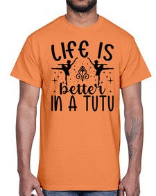 Life is better in a tutu 156#- ballet- Cotton Tee