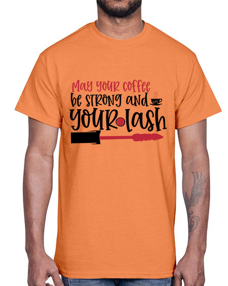 May your coffee be strong and your lash design Style 222#-makeup Cotton Tee