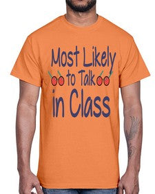 Most Likely to Talk in Class 537#- general school- Cotton Tee