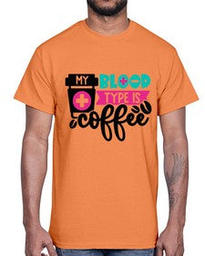 My Blood Type Is Coffee Style Style 1100#- nurse- Cotton Tee