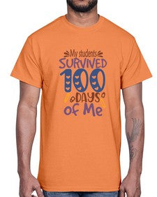 My students Grade survived one hundred days of me 546#- one hundred days- Cotton Tee