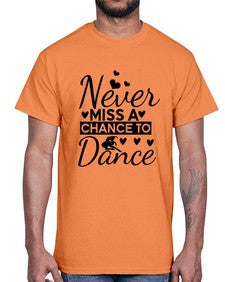 Never miss a chance to dance 170#- ballet- Cotton Tee