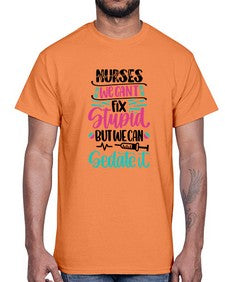 Nurses We Cant Fix Style Style 1260#- nurse- Cotton Tee