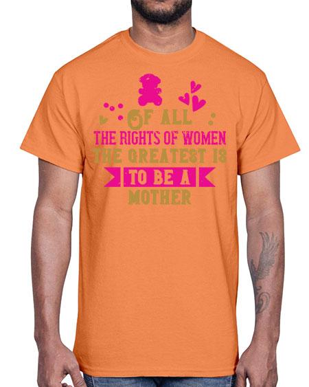 Of all the rights of women the greatest is to be a mother Style 170#- kids- Cotton Tee