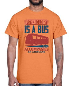 Psychology is a bus that accompanies an airplane 4#- bus- Cotton Tee