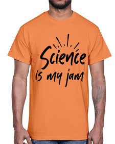 Science is my jam 804#- graduation- Cotton Tee