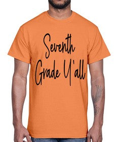 Seventh Grade Yall 870#- seventh grade- Cotton Tee