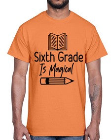 Sixth Grade Is Magical 880#- sixth grade- Cotton Tee