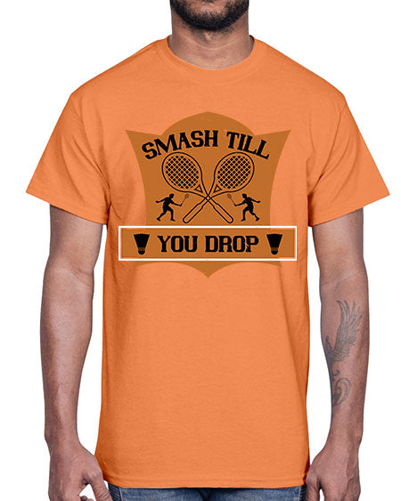 Smash till you drop 1864#- badminton- Cotton Tee