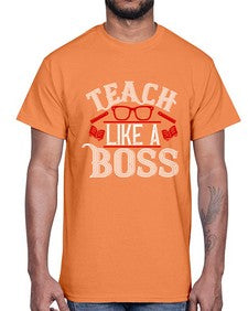 Teach like a boss Style 1440#- teacher- Cotton Tee