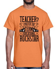Teacherprefer the term educational rock star Style 1468#- teacher- Cotton Tee