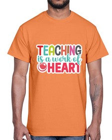 Teaching Is A Work Of Heart 1477#- teacher- Cotton Tee