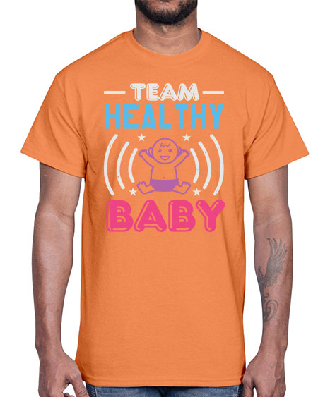 Team Healthy Baby Style 218#- baby shower- Cotton Tee
