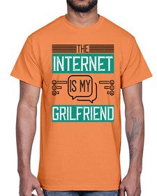 The Internet is my grilfriend 49#- internet- Cotton Tee