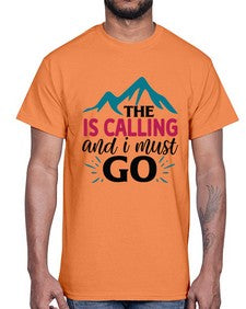 The Is Calling And I Must Go 1620#- tea- Cotton Tee