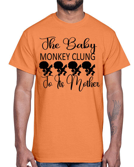 The baby monkey clung to - monkey- Cotton Tee